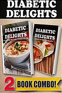 Sugar-Free Pressure Cooker Recipes and Sugar-Free Mexican Recipes: 2 Book Combo (Paperback)
