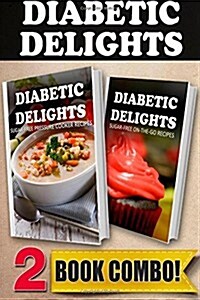 Sugar-Free Pressure Cooker Recipes and Sugar-Free On-The-Go Recipes: 2 Book Combo (Paperback)