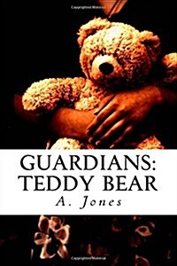 Guardians: Teddy Bear (Paperback)