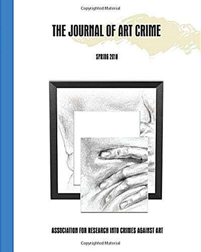 The Journal of Art Crime: Spring 2010 (Paperback)