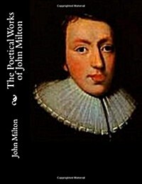 The Poetical Works of John Milton (Paperback)