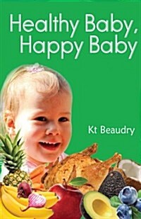 Healthy Baby, Happy Baby (Paperback)