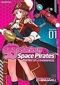 Bodacious Space Pirates: Abyss of Hyperspace, Volume 1 (Paperback)