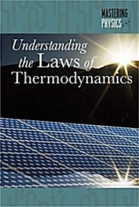 Understanding the Laws of Thermodynamics (Library Binding)