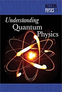 Understanding Quantum Physics (Library Binding)