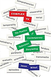 Complex TV: The Poetics of Contemporary Television Storytelling (Paperback)