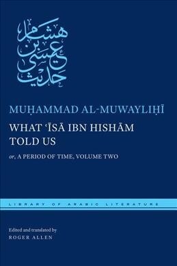 What ʿĪsā Ibn Hishām Told Us: Or, a Period of Time, Volume Two (Hardcover)