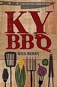 The Kentucky Barbecue Book (Paperback, Reprint)