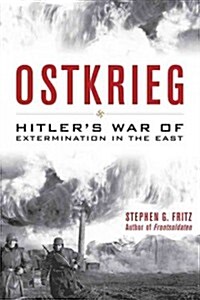 Ostkrieg: Hitlers War of Extermination in the East (Paperback)