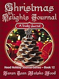 Christmas Delights Journal: A Daily Journal (Paperback)