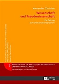 Wissenschaft Und Pseudowissenschaft: Ein Beitrag Zum Demarkationsproblem (Hardcover)