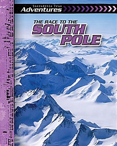 The Race to the South Pole (Paperback)