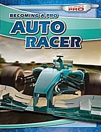 Becoming a Pro Auto Racer (Paperback)