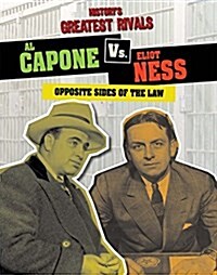 Al Capone vs. Eliot Ness: Opposite Sides of the Law (Paperback)