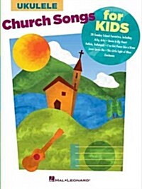 Church Songs for Kids: For Ukulele (Paperback)