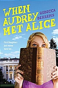When Audrey Met Alice (Paperback)
