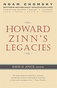 Howard Zinns Legacies (Paperback)