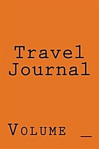 Travel Journal: Orange Cover (Paperback)