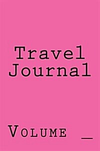 Travel Journal: Hot Pink Cover (Paperback)