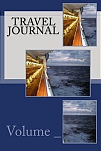 Travel Journal: Cruise Ship Cover (Paperback)