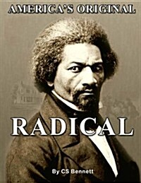 Americas Original Radical (Paperback)