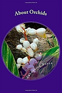 About Orchids: A Chat (Paperback)