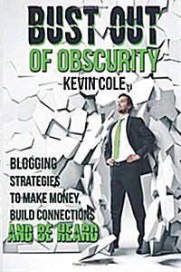 Bust Out of Obscurity (Paperback)