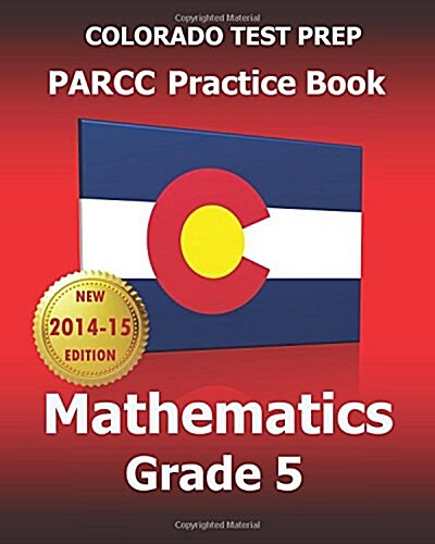 Colorado Test Prep Parcc Practice Book Mathematics Grade 5 (Paperback)
