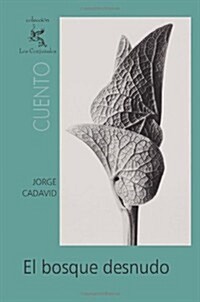 El bosque desnudo (Paperback)