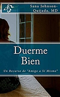 Duerme Bien: Un Recurso de Amigo a Sii Mismo (Paperback)