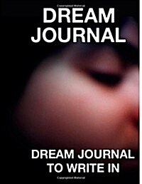 Dream Journal: Dream Journal to Write in (Paperback)