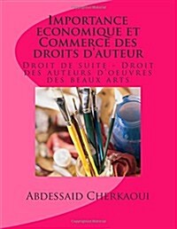 Importance Economique Et Commerce Des Droits Dauteur (Paperback, Large Print)