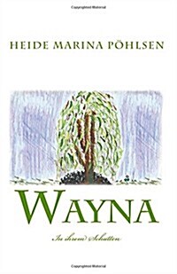 Wayna - In Ihrem Schatten (Paperback)