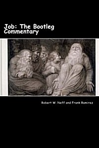 Job: The Bootleg Commentary (Paperback)