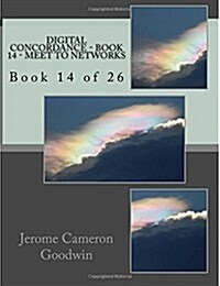 Digital Concordance - Book 14 - Meet to Networks: Book 14 of 26 (Paperback)