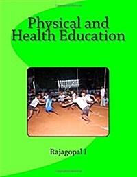 Physical and Health Education: Text Book for Education & Physical Education Students (Paperback)