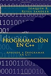 Programaci? en C++: Aprende a Programar en C++ (Paperback)