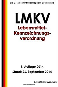 Lebensmittel-kennzeichnungsverordnung - Lmkv (Paperback)