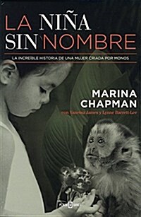 La Ni쨅 Sin Nombre / The Girl with No Name (Paperback)