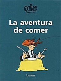 La Aventura De Comer / Eating Adventure (Paperback)