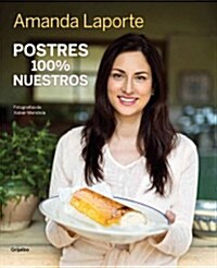 Postres 100% Nuestros / Desserts 100% our (Hardcover)