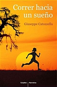 Correr Hacia Un Sue쨚 / Running towards a dream (Paperback)