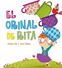 El Orinal De Rita / Ritas Potty (Hardcover)