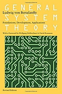 General System Theory: Foundations, Development, Applications (Paperback)