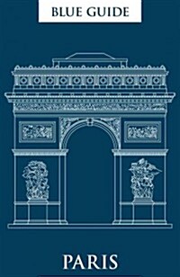Blue Guide Paris (Paperback, 12 Revised edition)