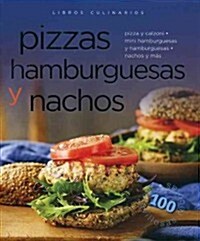 Pizzas, hamburguesas y nachos / Pizza, Burgers and Nachos (Paperback)