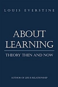 About Learning: Theory Then and Now (Paperback)