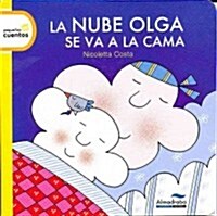 La nube Olga se va a la cama / Time for Bed, Olga the Cloud (Board Book)
