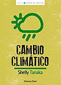 Cambio clim?ico / Climate Change (Paperback)