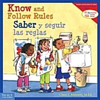 Know and Follow Rules / Saber Y Seguir Las Reglas (Paperback, First Edition)